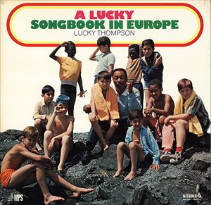LUCKY THOMPSON / ラッキー・トンプソン / LUCKY SONGBOOK IN EUROPE