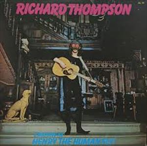 RICHARD THOMPSON / リチャード・トンプソン / ヘンリー・ザ・ヒューマン・フライ