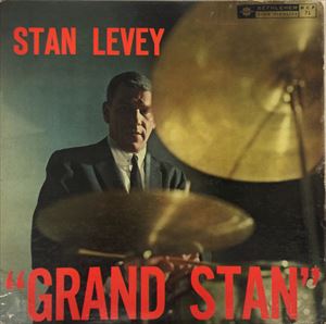 STAN LEVEY / スタン・リーヴィ / GRAND STAN