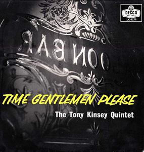 TONY KINSEY / トニー・キンゼイ / TIME GENTLEMEN PLEASE