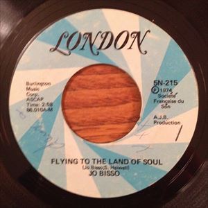 JO BISSO / ジョー・ビッソ / FLYING TO THE LAND OF SOUL