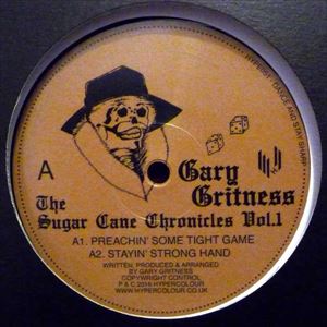 GARY GRITNESS / SUGAR CANE CHRONICLES VOL.1