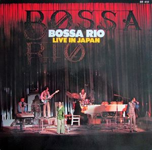 BOSSA RIO / ボサ・リオ / LIVE IN JAPAN