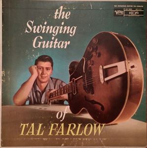 TAL FARLOW / タル・ファーロウ / SWINGING GUITAR OF TAL FARLOW