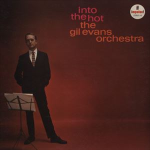 GIL EVANS / ギル・エヴァンス / INTO THE HOT