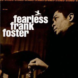 FRANK FOSTER / フランク・フォスター / FEARLESS
