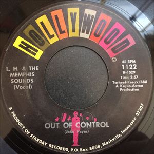 L.H. & THE MEMPHIS SOUNDS / OUT OF CONTROL / I'M A FOOL (IN LOVE)