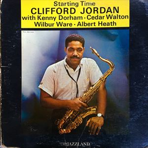 CLIFFORD JORDAN(CLIFF JORDAN) / クリフォード・ジョーダン / STARTING TIME