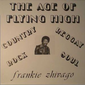 FRANKIE ZHIVAGO YOUNG / フランキー・ジバゴ・ヤング / AGE OF FLYING HIGH