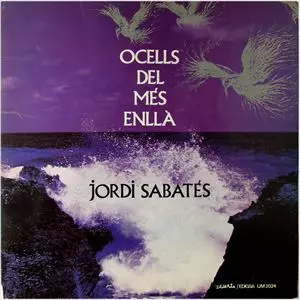 JORDI SABATES / ジョルディ・サバテス / OCELLS DEL MES ENLLA