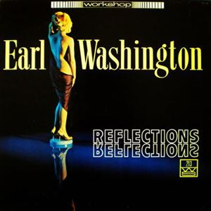 EARL WASHINGTON / アール・ワシントン / REFLECTIONS