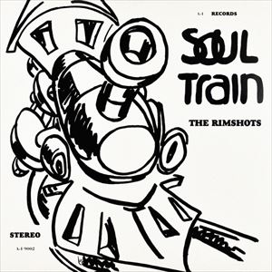 RIMSHOTS (SOUL) / リムショッツ / SOUL TRAIN