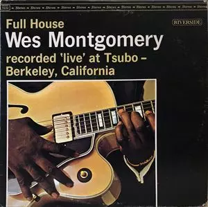 WES MONTGOMERY / ウェス・モンゴメリー / FULL HOUSE