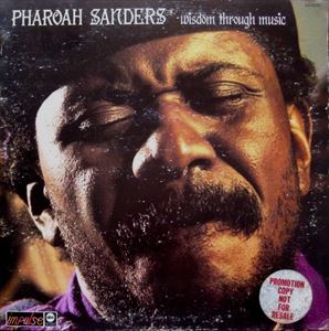 PHAROAH SANDERS / ファラオ・サンダース / WISDOM THROUGH MUSIC