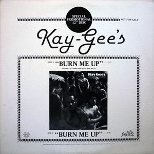 KAY-GEE'S / ケイジーズ / BURN ME UP