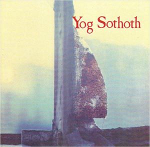 YOG SOTHOTH / YOG SOTHOTH