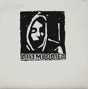 DISEMBODIED / TWO UNRELEASED STUDIO TRACKS FROM 1997