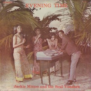 JACKIE MITTOO / ジャッキー・ミットゥ / EVENING TIME