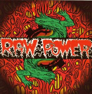 RAW POWER / REPTILE HOUSE