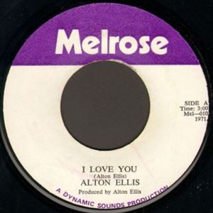 ALTON ELLIS / アルトン・エリス / I LOVE YOU / TRUE TO YOURSELF