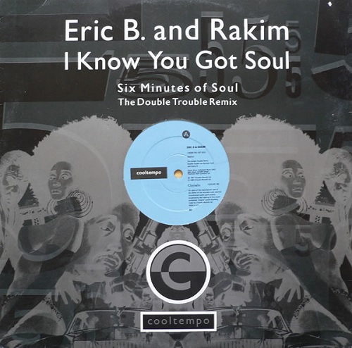 ERIC B. & RAKIM / エリックB. & ラキム / I KNOW YOU GOT SOUL