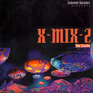X-MIX-2 - THE TRACKS/LAURENT GARNIER/ロラン・ガルニエ｜CLUB/DANCE