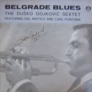 DUSKO GOJKOVIC / BELGRADE BLUES