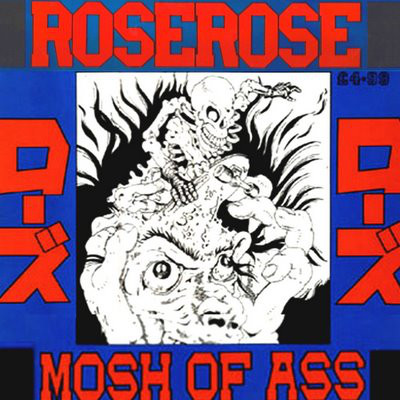 ROSEROSE / ローズローズ / MOSH OF ASS