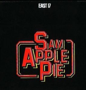 SAM APPLE PIE / サム・アップル・パイ / EAST 17