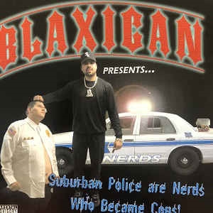 BLAXICAN / SUBURBAN POLICE ARE NERDS WHO BECAME COPS "CD"