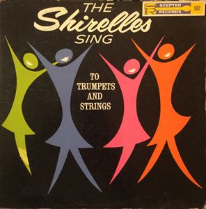 SHIRELLES / シュレルズ / SHIRELLES SING TO TRUMPETS AND STRINGS