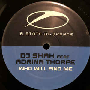 DJ SHAH FT ADRINA THORPE / WHO WILL FIND ME