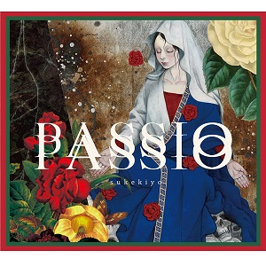 PASSIO/sukekiyo/ライブ会場限定盤 Blu-ray+CD｜日本のロック 