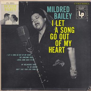 MILDRED BAILEY / ミルドレッド・ベイリー / I LET A SONG GO OUT OF MY HEART