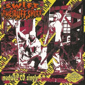 SWIFT (HIPHOP) / RUFF SHIT "CD"