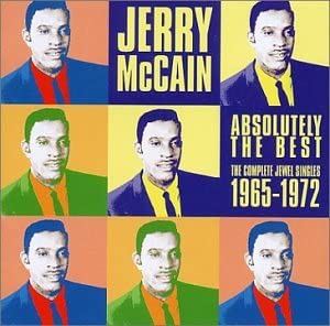 JERRY MCCAIN / ABSOLUTELY THE COMPLETE JEWEL SINGLES 1965-1972