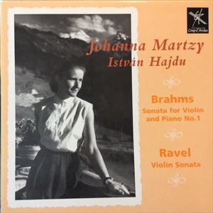 JOHANNA MARTZY / ヨハンナ・マルツィ / BRAHMS: SONATA FOR VIOLIN AND PIANO NO.1 / RAVEL: VIOLIN SONATA