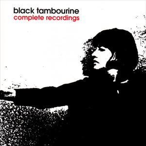 BLACK TAMBOURINE / COMPLETE RECORDINGS