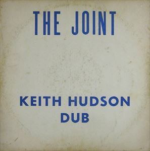 KEITH HUDSON / キース・ハドソン / KEITH HUDSON DUB