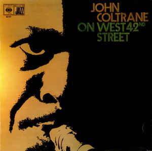 JOHN COLTRANE / ジョン・コルトレーン / ON WEST 42ND STREET
