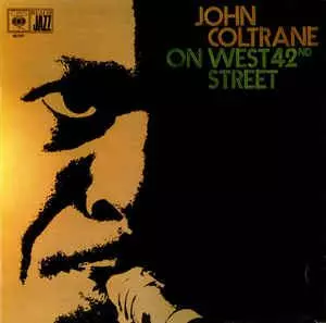 ON WEST 42ND STREET/JOHN COLTRANE/ジョン・コルトレーン｜JAZZ