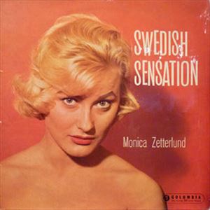 MONICA ZETTERLUND / モニカ・ゼタールンド / SWEDISH SENSATION