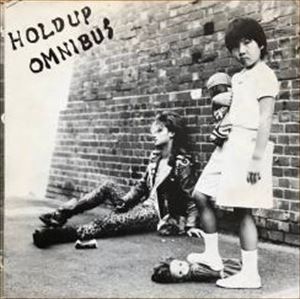 HOLD UP OMNIBUS/V.A. /オムニバス｜日本のロック｜ディスクユニオン・オンラインショップ｜diskunion.net