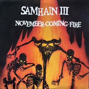 SAMHAIN / サムヘイン / NOVEMBER COMING FIRE