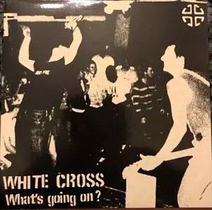 WHITECROSS / ホワイトクロス / WHAT'S GOING ON?