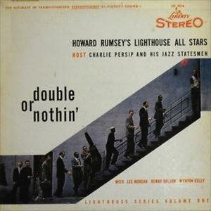 HOWARD RUMSEY'S LIGHTHOUSE ALL-STARS / ハワード・ラムゼイズ・ライトハウス・オールスターズ / DOUBLE OR NOTHIN'