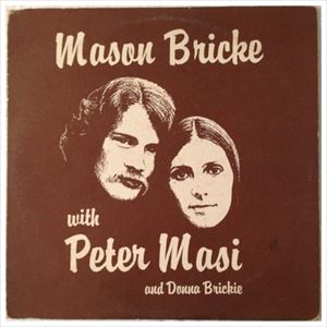 MASON BRICKE / MASON BRICKE WITH PETER MASI FEATURING DONNA BRICKIE