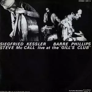 SIEGFRIED KESSLER / ジークフリート・ケスラー / LIVE AT THE ''GILL'S CLUB''