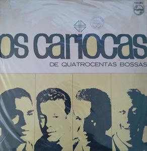 オス・カリオカス / OS CARIOCAS DE QUATROCENTAS BOSSAS