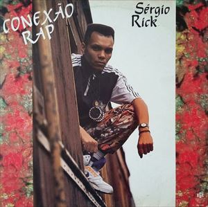 SERGIO RICK / CONEXAO RAP